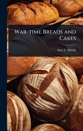 Cover image for War-time Breads and Cakes