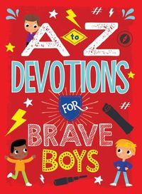 Cover image for A to Z Devotions for Brave Boys