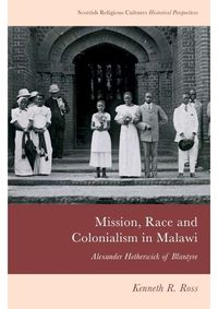 Cover image for Mission, Race and Colonialism in Malawi