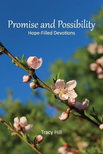 Promise and Possibility: Hope-Filled Devotions