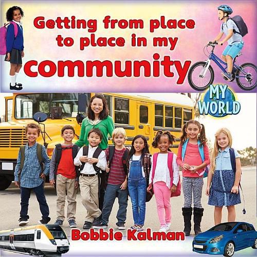 Cover image for Getting From Place to Place in My Community