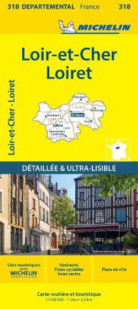 Cover image for Loiret Loir-et-Cher - Michelin Local Map 318