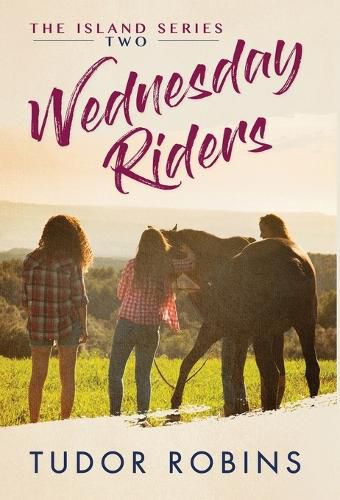 Wednesday Riders: A story of summer friendships, love, and lessons learned