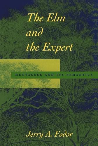 Cover image for The Elm and the Expert: Mentalese and Its Semantics