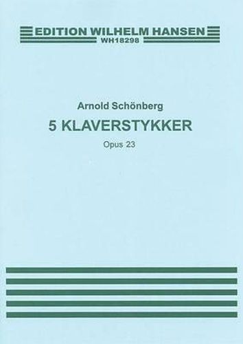 Cover image for Arnold Schonberg: Five Piano Pieces Op.23