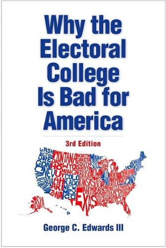 Cover image for Why the Electoral College Is Bad for America