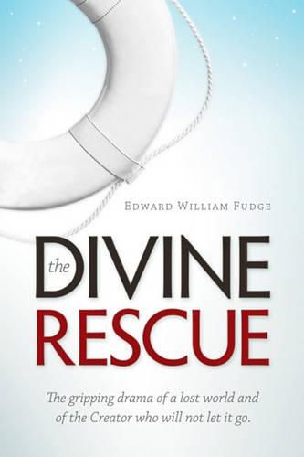 Cover image for The Divine Rescue: The Gripping Drama of a Lost World and of the Creator Who Will Not Let It Go