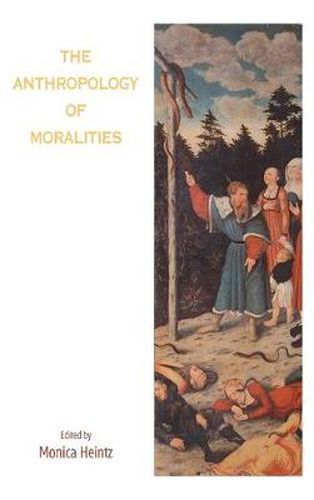 Cover image for The Anthropology of Moralities