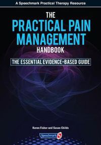 Cover image for The Practical Pain Management Handbook: The Essential Evidence-Based Guide