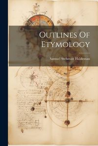 Cover image for Outlines Of Etymology