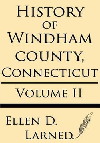 Cover image for History of Windham County, Connecticut Volume 2