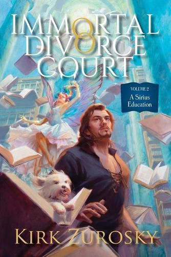 Cover image for Immortal Divorce Court Volume 2: A Sirius Education