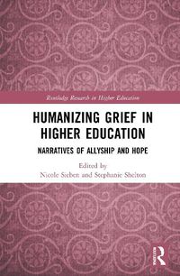 Cover image for Humanizing Grief in Higher Education