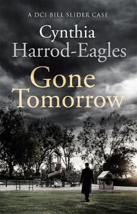 Cover image for Gone Tomorrow: A Bill Slider Mystery (9)
