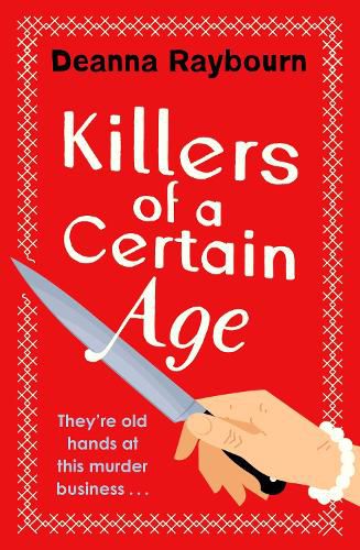 Killers of a Certain Age: A gripping, action-packed cosy crime adventure to keep you hooked in 2022