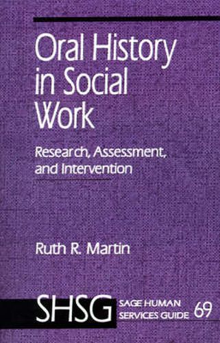 Oral History in Social Work: Research, Assessment, and Intervention