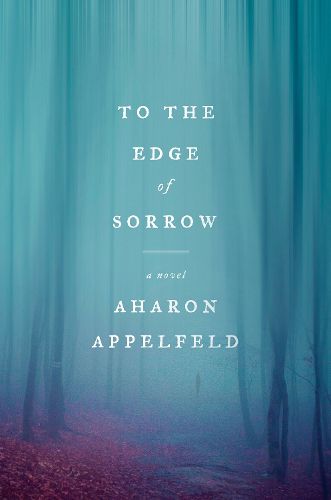 Cover image for To the Edge of Sorrow: A Novel
