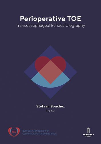 Perioperative TOE: Transoesophageal Echocardiography