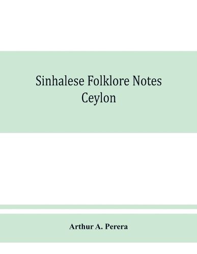 Cover image for Sinhalese folklore notes: Ceylon