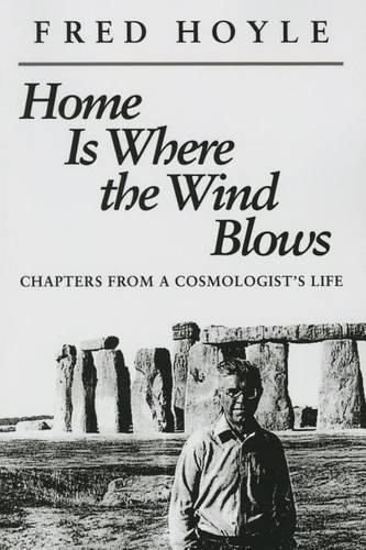 Cover image for Home Is Where the Wind Blows: Chapters from a Cosmologist's Life