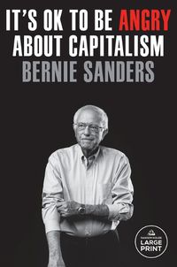 Cover image for It's OK to Be Angry About Capitalism