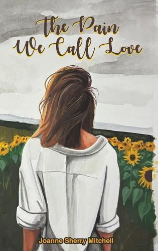 Cover image for The Pain We Call Love