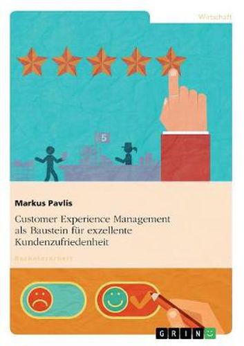 Cover image for Customer Experience Management als Baustein fur exzellente Kundenzufriedenheit