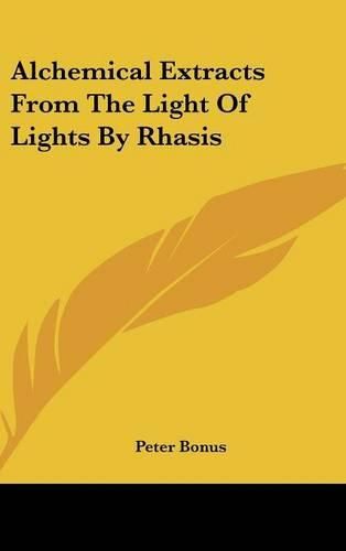 Cover image for Alchemical Extracts from the Light of Lights by Rhasis