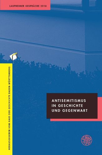Cover image for Antisemitismus in Geschichte Und Gegenwart: Laupheimer Gesprache 2018