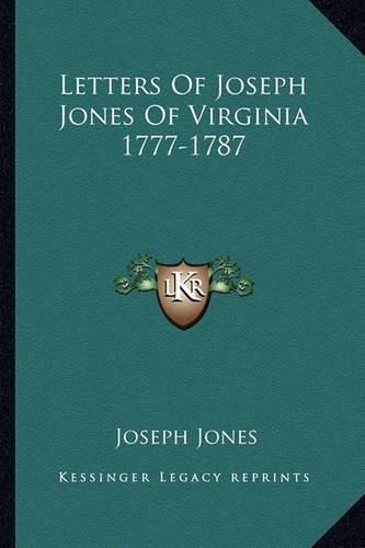 Letters of Joseph Jones of Virginia 1777-1787