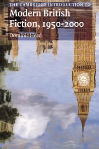 Cover image for The Cambridge Introduction to Modern British Fiction, 1950-2000