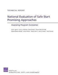 Cover image for National Evaluation of Safe Start Promising Approaches: Assessing Program Outcomes