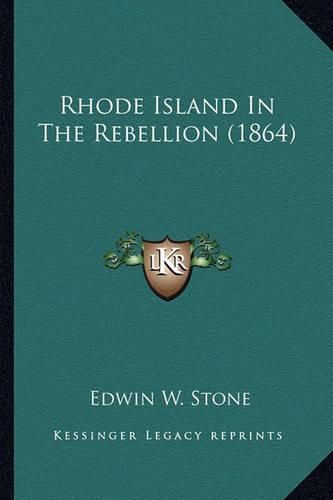 Rhode Island in the Rebellion (1864) Rhode Island in the Rebellion (1864)