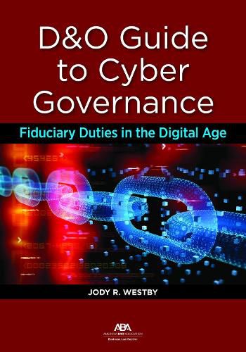 Cover image for D&o Guide to Cyber Governance: Fiduciary Duties in the Digital Age