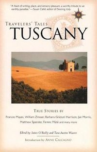 Cover image for Travelers' Tales Tuscany: True Stories