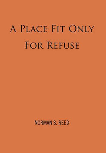 Cover image for A Place Fit Only for Refuse