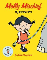 Cover image for Molly Mischief: My Perfect Pet