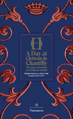 Cover image for A Day at Chateau de Chantilly: The Estate and Gardens of the Duke of Aumale