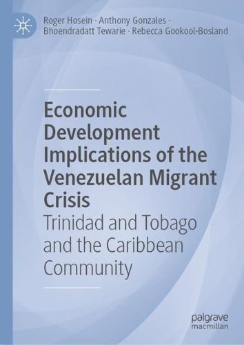 Cover image for Economic Development Implications of the Venezuelan Migrant Crisis: Trinidad and Tobago and the Caribbean Community