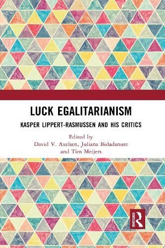 Cover image for Luck Egalitarianism: Kasper Lippert-Rasmussen and His Critics