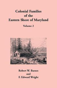 Cover image for Colonial Families of the Eastern Shore of Maryland, Volume 2