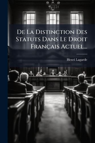 Cover image for De La Distinction Des Statuts Dans Le Droit Francais Actuel...