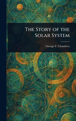Cover image for The Story of the Solar System