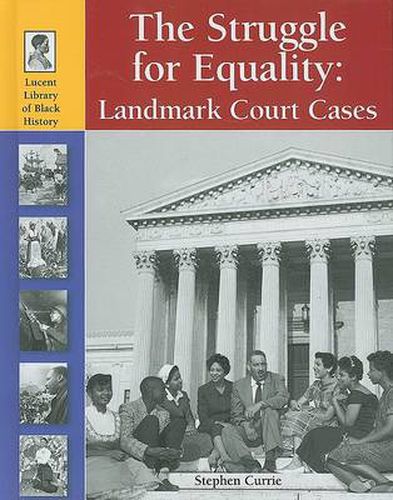 Cover image for The Struggle for Equality: Landmark Court Cases