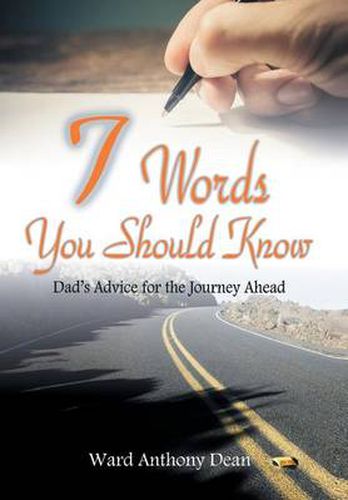 Cover image for 7 Words You Should Know: A Dad's Advice for the Journey Ahead