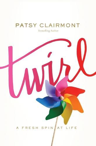 Cover image for Twirl: A Fresh Spin at Life