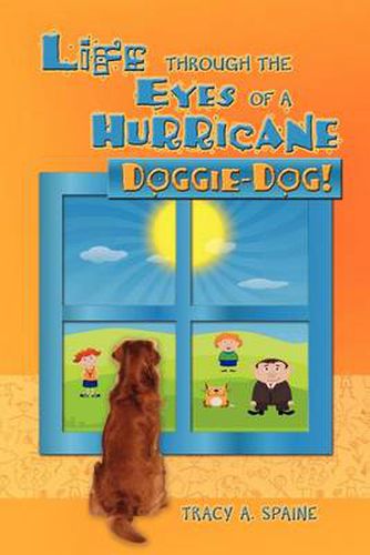 Cover image for Life Through the Eyes of a Hurricane: Doggie-Dog!