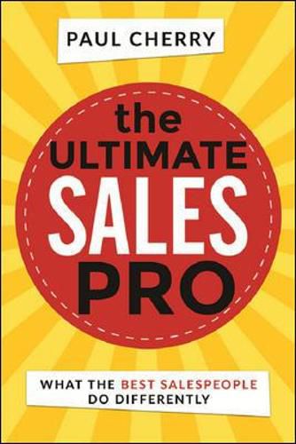 Cover image for The Ultimate Sales Pro: What the Best Salespeople Do Differently