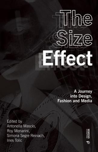 Cover image for The Size Effect: A Journey into Design, Fashion and Media