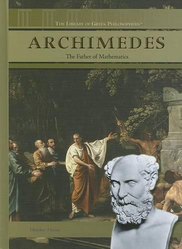 Archimedes: The Father of Mathematics